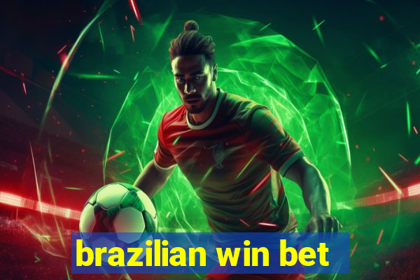 brazilian win bet